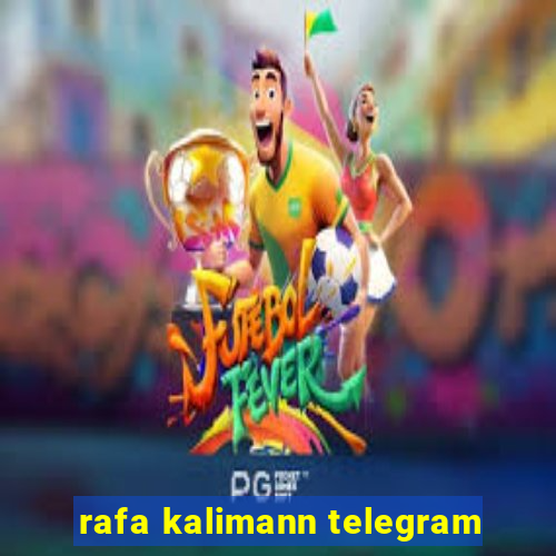 rafa kalimann telegram